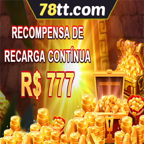 78tt.com Ganhe R$ 100,00 Gratis